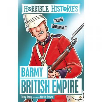 Barmy British Empire (Horrible Histories)