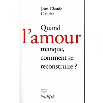 Quand l'amour manque, comment se reconstruire ?