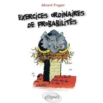 Gérard Frugier Exercices Ordinaires De Probabilités