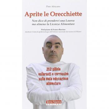 Aprite le orecchiette. Non dico di prendervi una laurea ma almeno la licenza alimentare