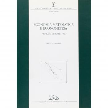 Economia matematica e econometria. Problemi e prospettive (Milano, 23 marzo 2006)