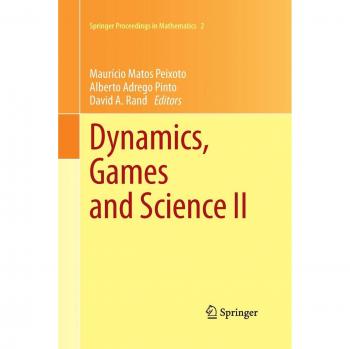 Dynamics, Games and Science II: DYNA 2008, in Honor of Maurício Peixoto and David Rand, University of Minho, Braga, Portugal, September 8-12, 2008