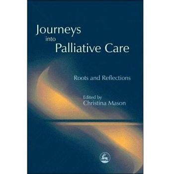 Journeys into Palliative Care