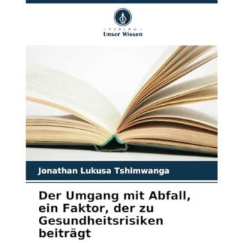 Tshimwanga, Jonathan Lukusa: Der Umgang mit Abfall, ein Faktor, der zu Gesundheitsrisiken beiträgt