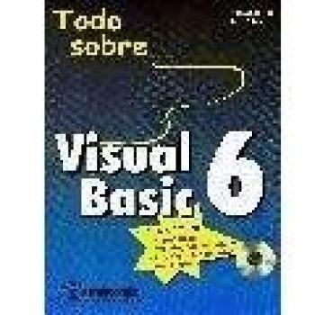 VISUAL BASIC 6; TODO SOBRE