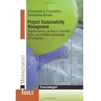 Project sustainability management. Pianificazione, analisi e controllodella sostenibilità ambientale del progetto