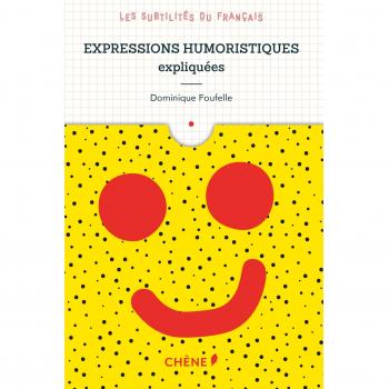 Expressions humoristiques expliquées