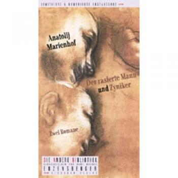Anatolij Marienhof Der Rasierte Mann Und Zyniker. Zwei Romane. Die Andere Bibliothek