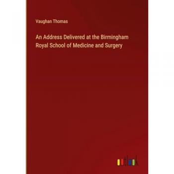 An Address Delivered at the Birmingham Royal School of Medicine and Surgery
