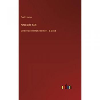 Nord und Süd: Eine deutsche Monatsschrift