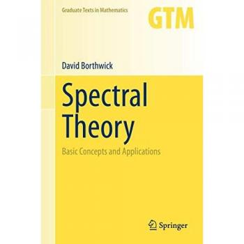 Spectral Theory : Basic Concepts and Applications
