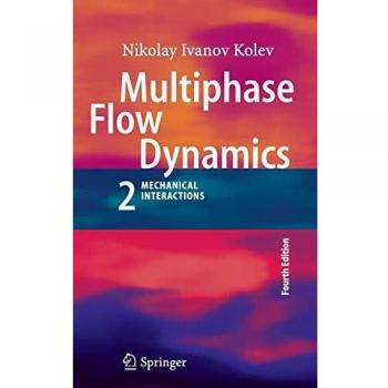 Multiphase Flow Dynamics 2: Mechanical Interactions