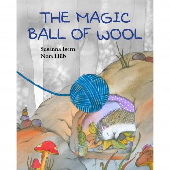 The Magic Ball of Wool Susanna Isern