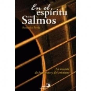 EN EL ESPÍRITU DE LOS SALMOS. LA ORACIÓN DE JESUCRISTO Y DEL CRISTIANO