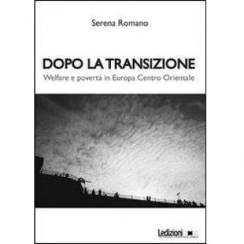 Dopo la transizione. Welfare e povertà in Europa centro orientale