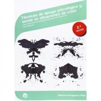 Técnicas de apoyo psicológico y social en situaciones de crisis (2ª edición)