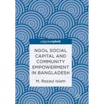 NGOs Social Capital and Community Empowerment in Bangladesh
