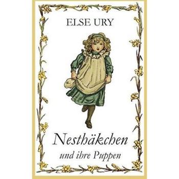 Else Ury Nesthäkchen, Bd. 1, Nesthäkchen Und Ihre Puppen