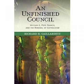 Unfinished Council: Vatican Ii, Pope Francis, And The Renewal Of Catholicism