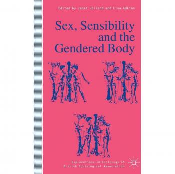 Sex, Sensibility and the Gendered Body