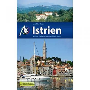 Istrien: Reiseführer mit vielen praktischen Tipps.