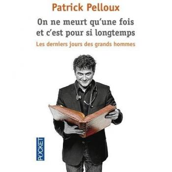 On ne meurt qu'une fois et c'est pour si longtemps