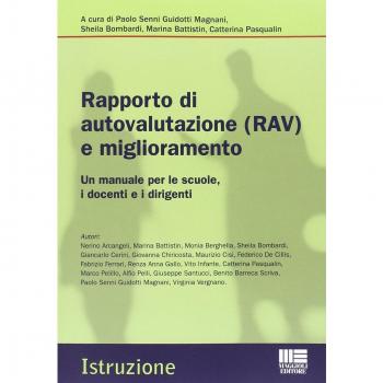 Rapporto di autovalutazione (RAV) e miglioramento. Un manuale per le scuole, i docenti e i dirigenti