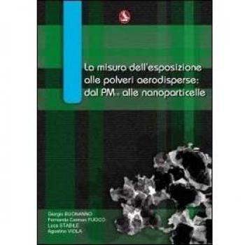La misura dell'esposizione alle polveri aerodisperse. Dal PM10 alle nanoparticelle