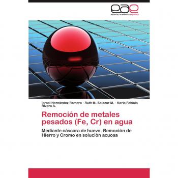 Remoción de metales pesados (Fe, Cr) en agua: Mediante cáscara de huevo. Remoción de Hierro y Cromo en solución acuosa