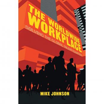 The Worldwide Workplace: Solving the Global Talent Equation