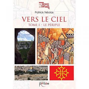 Vers le ciel : Tome 1 Le périple Patrick Néolas Persée