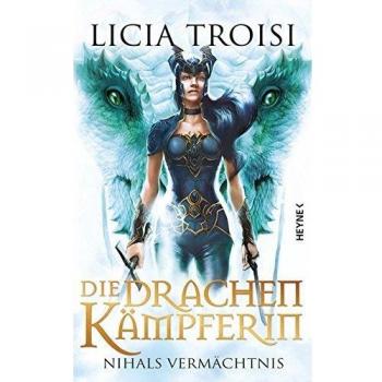 Die Drachenkämpferin: Nihals Vermächtnis  -: Roman