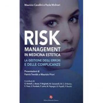 Risk management in medicina estetica. La gestione degli errori e delle complicanze