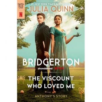 The Viscount Who Loved Me [TV Tie-in]: Bridgerton (Bridgertons, 2)