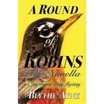 A Round of Robins: A Joy Forest Cozy Mystery