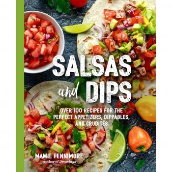 Salsas and Dips by Mamie Fennimore