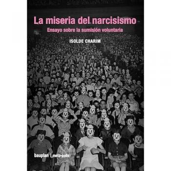 LA MISERIA DEL NARCISISMO