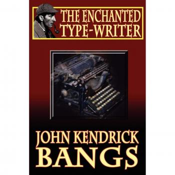 The Enchanted Type-Writer