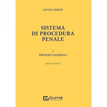 Sistema di procedura penale. Vol. 1: Principi generali