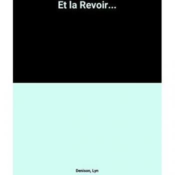 Et la Revoir...
