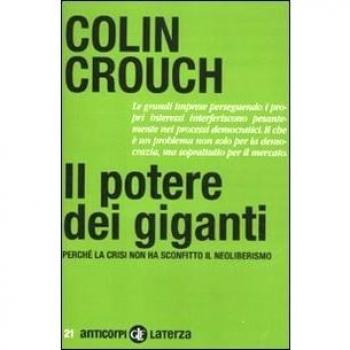 Il potere dei giganti. Perché la crisi non ha sconfitto il neoliberismo