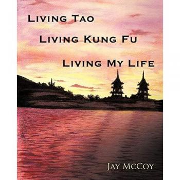 Living Tao, Living Kung Fu, Living My Life