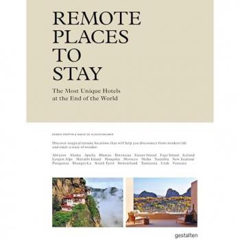Remote Places To Stay: The Most Unique Hotels at the End of the World
