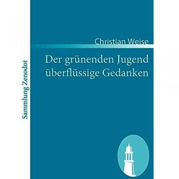 Der grünenden Jugend überflüssige Gedanken (Sammlung Zenodot)