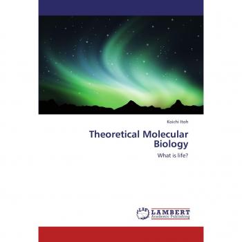 Theoretical Molecular Biology: What is life?