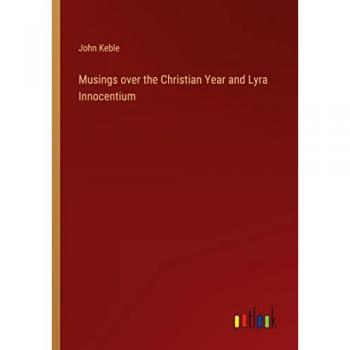 Keble, John: Musings over the Christian Year and Lyra Innocentium