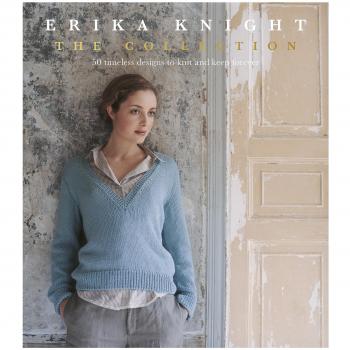 Erika Knight: The Collection: 50 Timeless Designs To Knit And Keep Forever