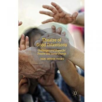 Palgrave Macmillan Ltd. Theatre of Good Intentions