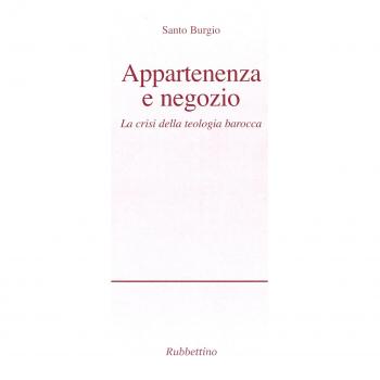 Appartenenza a negozio. La crisi della teologia barocca