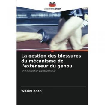 Khan, Wasim: La gestion des blessures du mécanisme de l'extenseur du genou